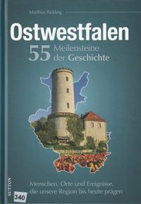 0340 - Ostwestfalen - 55 Meilensteine der Geschichte 2022